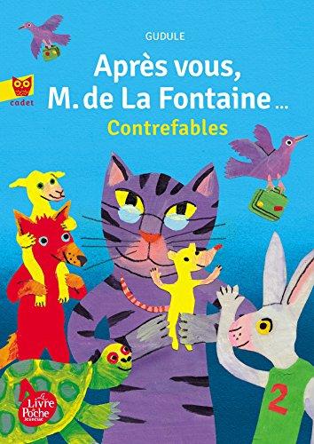 Après vous, M. de La Fontaine... : contrefables