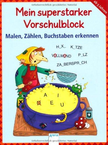 Mein superstarker Vorschulblock. Malen, Zählen, Buchstaben erkennen