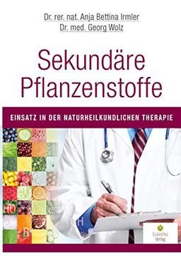 Sekundäre Pflanzenstoffe: Einsatz in der naturheilkundlichen Therapie