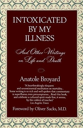 Intoxicated by My Illness: And Other Writings on Life and Death