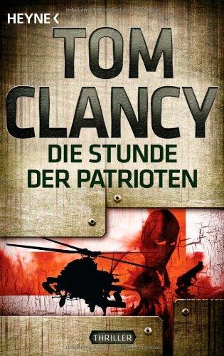 Die Stunde der Patrioten: Thriller