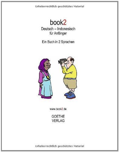 book2 Deutsch - Indonesisch für Anfänger: Ein Buch in 2 Sprachen