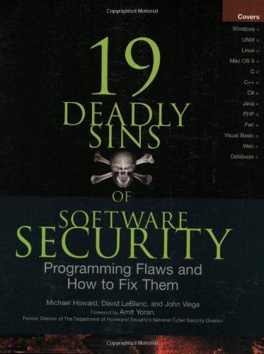 19 Deadly Sins of Software Security: Programming Flaws and How to Fix Them (Security One-off)