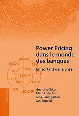 Power pricing dans le monde des banques : en sortant de la crise