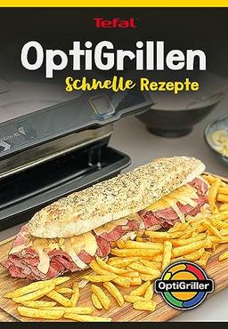 OptiGrillen - Schnelle Rezepte - OptiGrill Rezeptbuch - Das Original