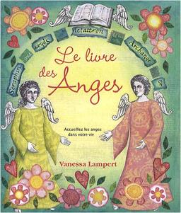 Le livre des anges : accueillez les anges dans votre vie