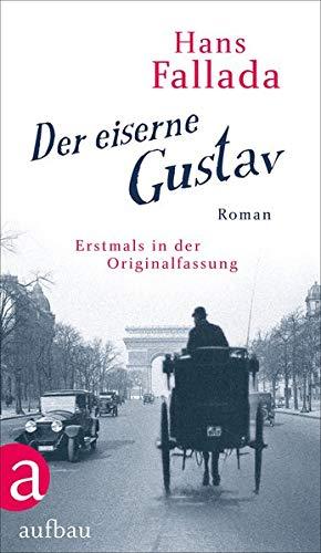 Der eiserne Gustav: Roman. Urfassung