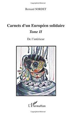 Carnets d'un Européen solidaire. Vol. 2. De l'intérieur