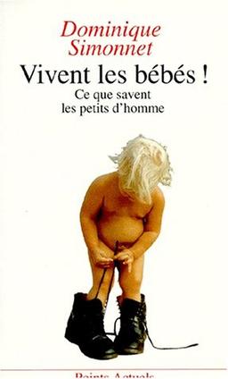 Vivent les bébés : ce que savent les petits d'homme