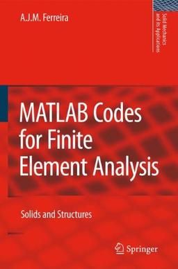 MATLAB Codes for Finite Element Analysis: Solids and Structures (Solid Mechanics and Its Applications)