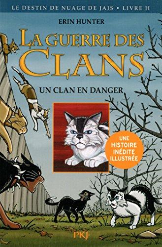 La guerre des clans. Le destin de Nuage de Jais. Vol. 2. Un clan en danger