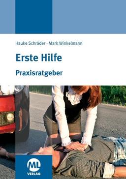 Praxisratgeber Erste Hilfe