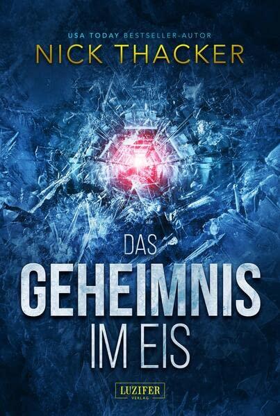 DAS GEHEIMNIS IM EIS: Thriller (Harvey Bennett Abenteuer)