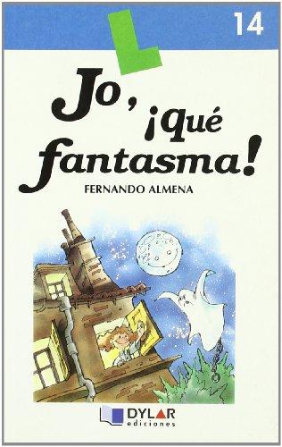 Jo, ¡qué fantasma!. Libro 14 (Lecturas Dylar, Band 14)