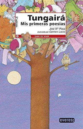 Tungaira : mis primeras poesías (Leer es vivir / Poesía)