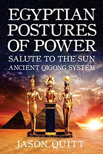 Egyptian Postures Of Power: Salute To The Sun