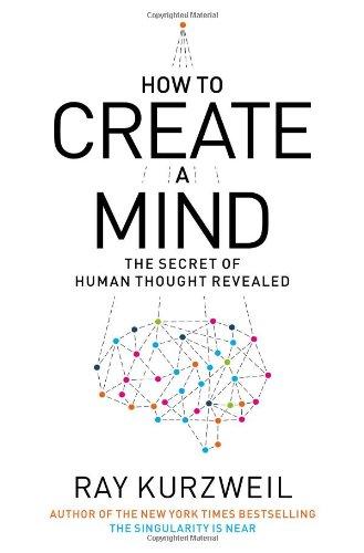 How to Create a Mind: The Secret of Human Thought Revealed