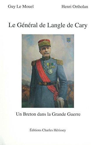 Le général de Langle de Cary (1849-1927) : un Breton dans la Grande Guerre