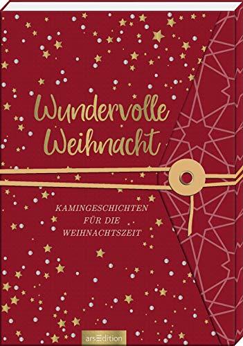 Wundervolle Weihnacht: Kamingeschichten für die Weihnachtszeit