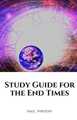 Study Guide for the End Times