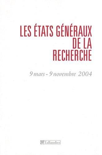 Les états généraux de la recherche : 9 mars-9 novembre 2004