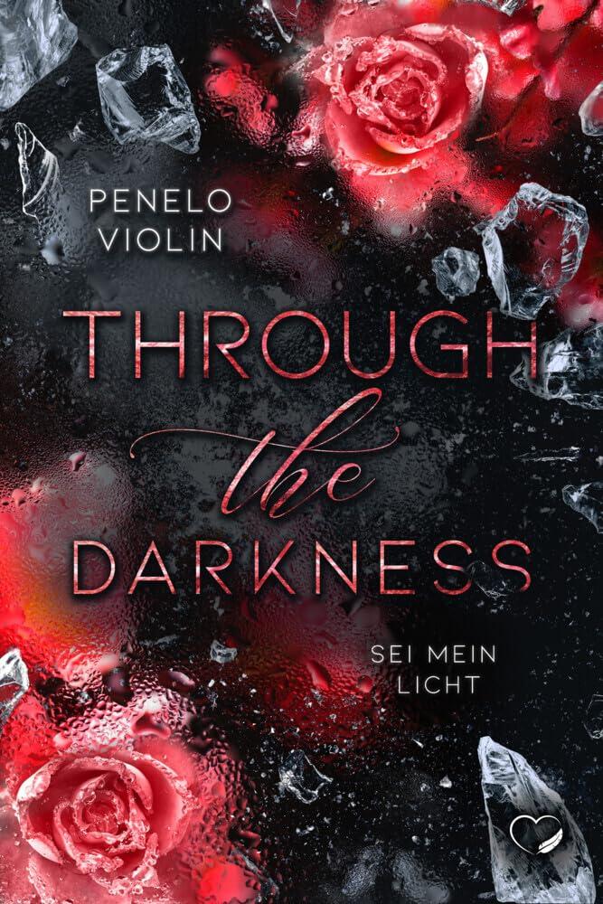 Through The Darkness: Sei mein Licht (Mafia Romance)