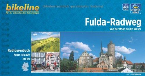 Bikeline Radtourenbuch, Fulda-Radweg: Von der Rhön an die Weser. Radtourenbuch und Karte 1 : 50 000, 245 km, wetterfest/reißfest, GPS-Tracks Download