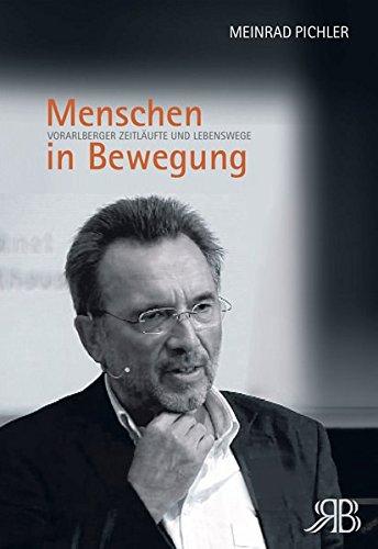 Menschen in Bewegung: Zeitläufte und Lebenswege