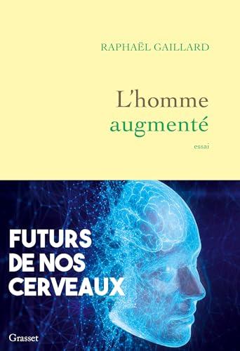 L'homme augmenté : futurs de nos cerveaux