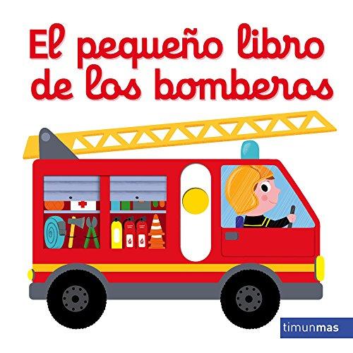 El pequeño libro de los bomberos (Libros con mecanismos)