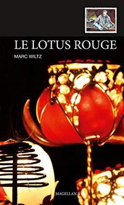 Le lotus rouge : les carnets intimes de Hô Chi Minh ou L'incroyable destin d'un enfant d'Indochine qui rêvait d'indépendance