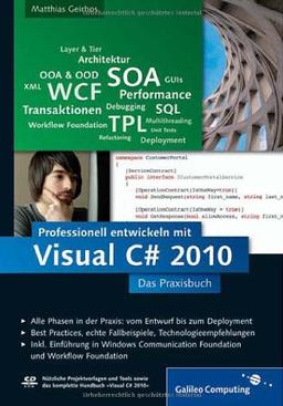 Professionell entwickeln mit Visual C# 2010: Das Praxisbuch. Alle Phasen vom Entwurf bis zum Deployment (Galileo Computing)