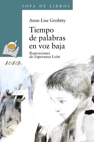 Tiempo de palabras en voz baja (Literatura Infantil (6-11 Años) - Sopa De Libros, Band 103)