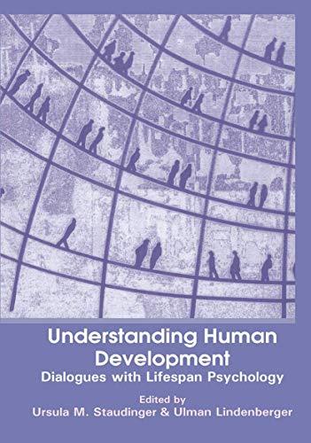 Understanding Human Development: Dialogues With Lifespan Psychology