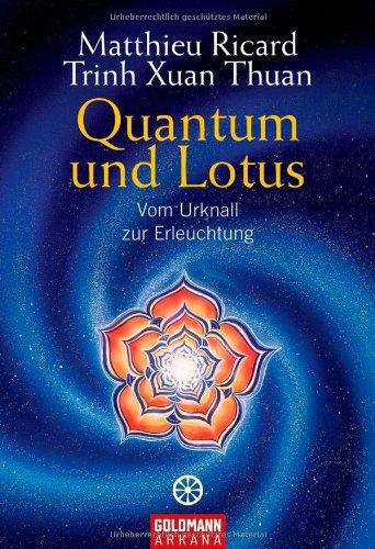 Quantum und Lotus: Vom Urknall zur Erleuchtung