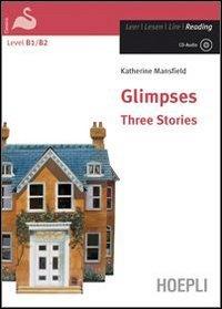 Glimpses. Three stories. Ediz. integrale. Con audiolibro. CD Audio