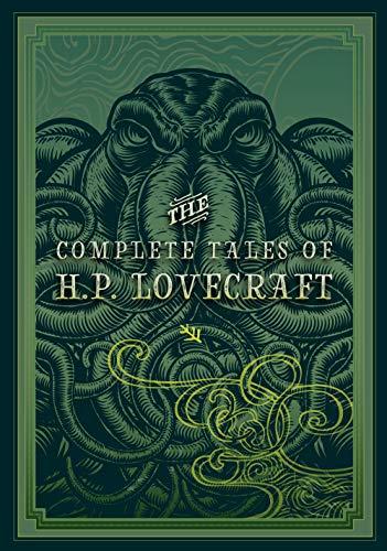 The Complete Tales of H. P. Lovecraft (Knickerbocker Classics)