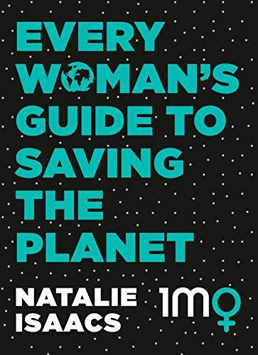 Every Woman's Guide to Saving the Planet