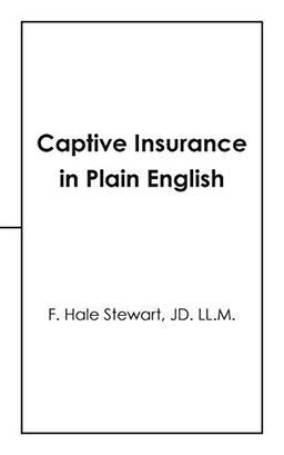 Captive Insurance in Plain English