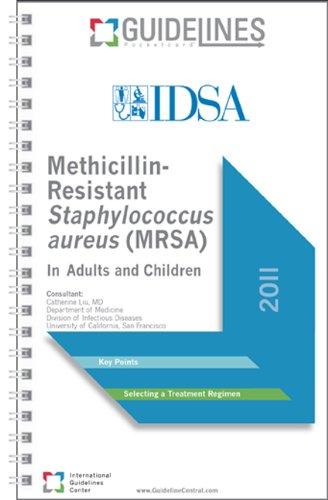 Methicillin-Resistant Staphylococcus Aureus (MRSA) Guidelines Pocketcard 2011: In Adults and Children