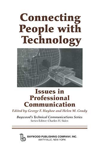 Connecting People With Technology: Issues in Professional Communication (Baywood's Technical Communications Series)