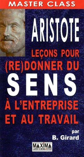 Aristote : leçons pour (re) donner du sens à l'entreprise et au travail