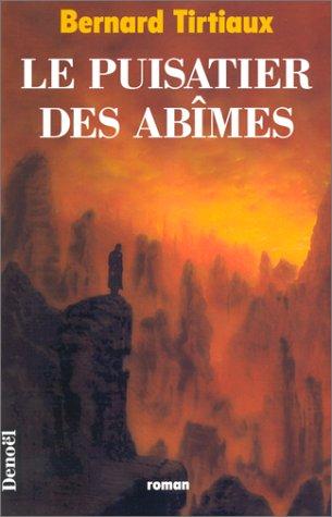 Le puisatier des abîmes