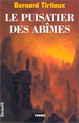 Le puisatier des abîmes