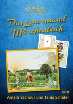 Das Lenormand-Märchenbuch: Kartenlegen ist lernbar