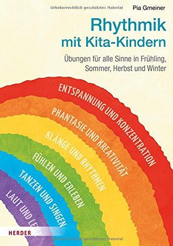 Rhythmik mit Kita-Kindern: Übungen für alle Sinne in Frühling, Sommer, Herbst und Winter