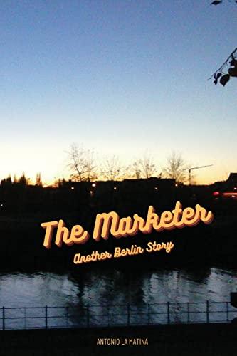 The Marketer: Another Berlin Story