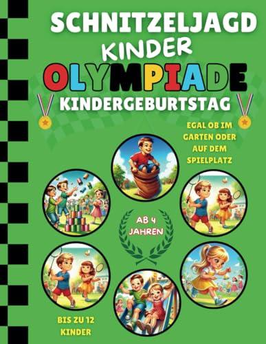 Schnitzeljagd Kinderolympiade zum Kindergeburtstag ab 4 Jahren, egal ob im Garten oder auf dem Spielplatz: 12 Disziplinen, Einladungen, Urkunden, ... und vieles mehr - für bis zu 12 Kinder