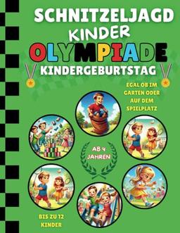 Schnitzeljagd Kinderolympiade zum Kindergeburtstag ab 4 Jahren, egal ob im Garten oder auf dem Spielplatz: 12 Disziplinen, Einladungen, Urkunden, ... und vieles mehr - für bis zu 12 Kinder