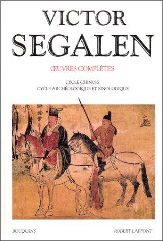 Oeuvres complètes. Vol. 2. Cycle chinois, cycle archéologique et sinologique